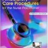 Ambulatory Care Procedures For The Nurse Practitioner, 2nd Edition (PDF)