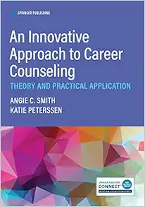 An Innovative Approach To Career Counseling: Theory And Practical Application (PDF)