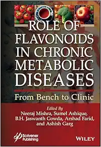 Role Of Flavonoids In Chronic Metabolic Diseases: From Bench To Clinic (PDF)