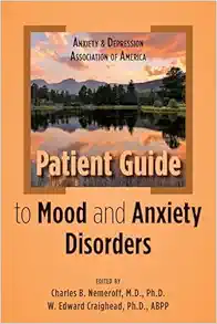 Anxiety And Depression Association Of America Patient Guide To Mood And Anxiety Disorders (PDF)