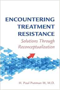 Encountering Treatment Resistance: Solutions Through Reconceptualization (PDF)