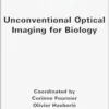 Unconventional Optical Imaging For Biology (Image: Imagery In Life Sciences) (PDF)