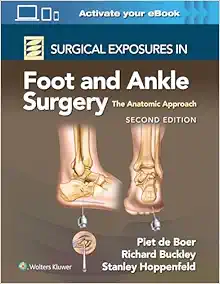 Surgical Exposures In Foot And Ankle Surgery: The Anatomic Approach, 2nd Edition (PDF)