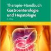 Therapie-Handbuch Gastroenterologie Und Hepatologie, 2nd Edition (PDF)