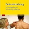 Befunderhebung: Grundlagenwissen Für Die Physiotherapie, 6th Edition (PDF)