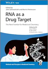 RNA As A Drug Target: The Next Frontier For Medicinal Chemistry (Methods & Principles In Medicinal Chemistry) (PDF)