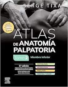 Atlas De Anatomía Palpatoria: Tomo 2, Miembro Inferior, 6th Edition (PDF)