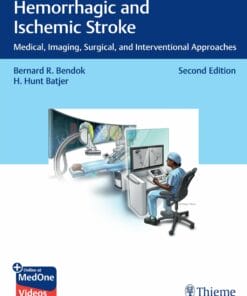 Hemorrhagic And Ischemic Stroke – Medical, Imaging, Surgical, And Interventional Approaches, 2nd Edition (EPUB)