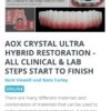 AOX Crystal Ultra Hybrid Restoration: All Clinical & Lab Steps Start to Finish