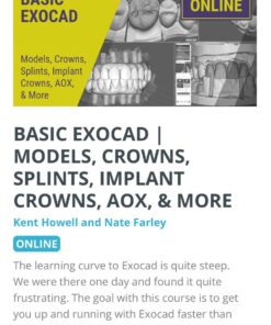 BASIC EXOCAD: Models, Crowns, Splints, Implant Crowns, AOX, & More