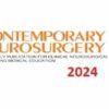 Contemporary Neurosurgery 2024 Archives (PDF)