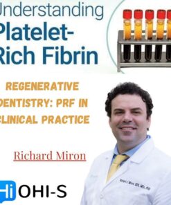 OHI-S Regenerative Dentistry:  PRF in Clinical Practice