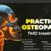 Practical osteopathy: effective TMD treatment