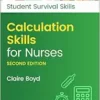 Calculation Skills For Nurses (Student Survival Skills), 2ed (PDF)