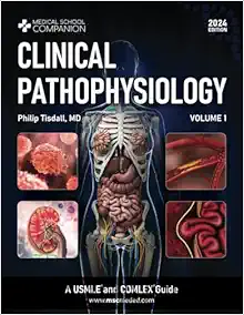 Clinical Pathophysiology Volume 1: A USMLE® And COMLEX® Guide (Medical School Companion) (PDF)