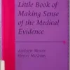 Bandolier’s Little Book Of Making Sense Of The Medical Evidence (PDF)