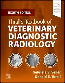 Thrall’s Textbook Of Veterinary Diagnostic Radiology, 8th Edition (EPUB)