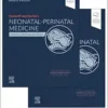 Fanaroff And Martin’s Neonatal-Perinatal Medicine: Diseases Of The Fetus And Infant, 2-Volume Set, 12th Edition (PDF)