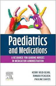 Paediatrics And Medications: A Resource For Guiding Nurses In Medication Administration (PDF)