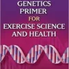 Genetics Primer For Exercise Science And Health (Primers In Exercise Science) (EPUB)