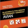 Blackwell’s Five-Minute Veterinary Consult: Avian, 2nd Edition (PDF)