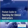 Pocket Guide To Teaching For Clinical Instructors (Advanced Life Support Group), 4th Edition (PDF)