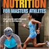 High-Performance Nutrition For Masters Athletes (PDF)