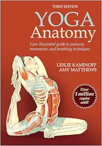 Yoga Anatomy – Leslie Kaminoff, 3rd Edition (PDF)