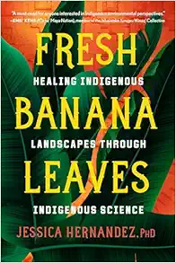 Fresh Banana Leaves: Healing Indigenous Landscapes Through Indigenous Science (EPUB)