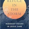 Refuge In The Storm: Buddhist Voices In Crisis Care (EPUB)