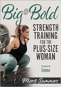 Big & Bold: Strength Training For The Plus-Size Woman (PDF)