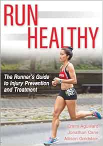 Run Healthy: The Runner’s Guide To Injury Prevention And Treatment (PDF)