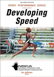 Developing Speed – NSCA -National Strength & Conditioning Association, 2nd Edition (PDF)