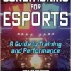 Conditioning For Esports: A Guide To Training And Performance (PDF)