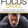 Breathe, Focus, Excel: Exercises, Techniques, And Strategies For Optimal Athletic Performance (PDF)