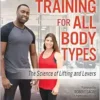 Strength Training For All Body Types: The Science Of Lifting And Levers (PDF)