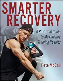 Smarter Recovery: A Practical Guide To Maximizing Training Results (PDF)