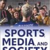 Sports, Media, And Society – Kevin Hull (EPUB)