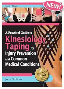 A Practical Guide To Kinesiology Taping For Injury Prevention And Common Medical Conditions, 3rd Edition (PDF)