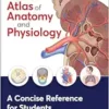 The Pocket Atlas Of Anatomy And Physiology (PDF)