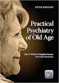 Practical Psychiatry Of Old Age, 5th Edition (PDF)