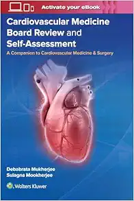 Cardiovascular Medicine Board Review And Self-Assessment: A Companion To Cardiovascular Medicine & Surgery (EPUB)