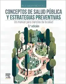 Conceptos De Salud Pública Y Estrategias Preventivas, 3.ª Edición: Un Manual Para Ciencias De La Salud (PDF)