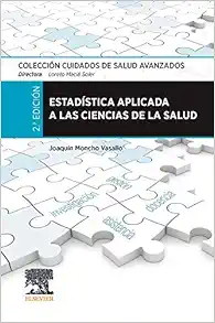 Estadística Aplicada A Las Ciencias De La Salud: Colección Cuidados De Salud Avanzados, 2nd Edition (PDF)