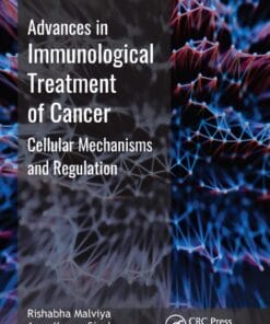 Advances In Immunological Treatment Of Cancer: Cellular Mechanism And Regulations (PDF)