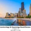 Mayo Clinic Gastroenterology & Hepatology Board Review 2024 – Illinois September 5-8, 2024 (Videos + Slides + Quiz)