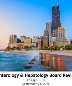 Mayo Clinic Gastroenterology & Hepatology Board Review 2024 – Illinois September 5-8, 2024 (Videos + Slides + Quiz)