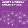 A Clinician’s Survival Guide To Acute Medical Emergencies (A Nurse’s Survival Guide), 4ed (PDF)