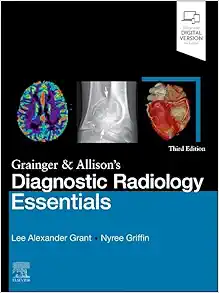 Grainger & Allison’s Diagnostic Radiology Essentials, 3rd Edition (PDF)