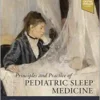 Principles And Practice Of Pediatric Sleep Medicine, 3rd Edition (True PDF)